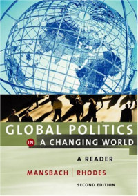 GLOBAL POLITICS A CHANGING WORLD: A READER