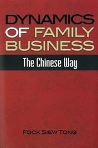 DYNAMICS OF FAMILY BUSINESS : THE CHINESE WAY