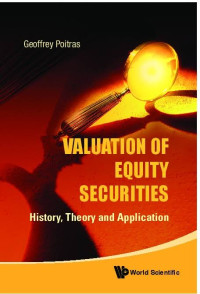 VALUATION OF EQUITY SECURITIES: HISTORY, THEORY AND APPLICATION