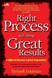 Image of RIGHT PROCESS WILL BRING GREAT RESULTS: 7 RIGHT TO BECOME A GREAT CORPORATION