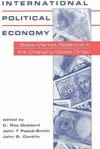 INTERNATIONAL POLITICAL ECONOMY: STATE-MARKET RELATIONS IN THE CHARGING GLOBAL ORDER