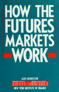 HOW THE FUTURES MARKETS WORK