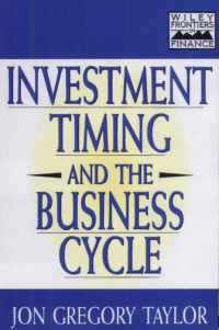 INVESTMENT TIMING AND THE BUSINESS CYCLE