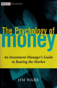 Image of THE PSYCHOLOGY OF MONEY: AN INVESTMENT MANAGER`S GUIDE TO BEATING THE MARKET