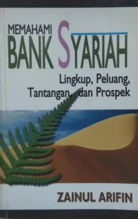 Image of MEMAHAMI BANK SYARIAH: LINGKUP, PELUANG, TANTANGAN DAN PROSPEK