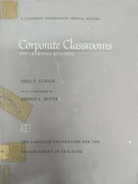 CORPORATE CLASSROOMS: THE LEARNING BUSINESS (A CARNEGIE FOUNDATION SPECIAL REPORT)