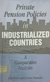 Image of PRIVATE PENSION POLICIES IN INDUSTRIALIZED COUNTRIES: A COMPARATIVE ANALYSIS