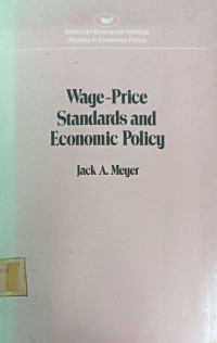 WAGE-PRICE STANDARDS AND ECONOMIC POLICY