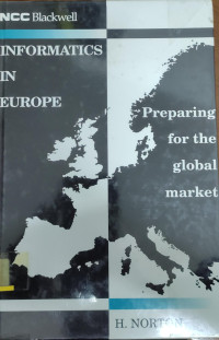INFORMATICS IN EUROPE: PREPARING FOR THE GLOBAL MARKET
