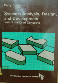 SYSTEMS ANALYSIS, DESIGN AND DEVELOPMENT: WITH STRUCTURED CONCEPTS