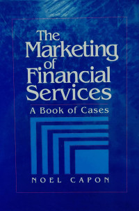 THE MARKETING OF FINANCIAL SERVICES: A BOOK OF CASES
