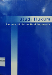 Image of STUDI HUKUM: BANTUAN LIKUIDITAS BANK INDONESIA