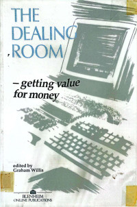 THE DEALING ROOM: GETTING VALUE FOR MONEY