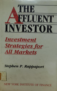 Image of THE AFFLUENT INVESTOR: INVESTMENT STRATEGIES FOR ALL MARKETS