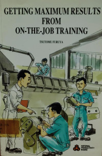 GETTING MAXIMUM RESULTS FROM ON-THE-JOB TRAINING