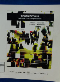 ORGANIZATIONS: BEHAVIOUR, STRUCTUR, PROCESSES