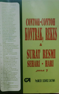 CONTOH-CONTOH KONTRAK, REKES & SURAT RESMI SEHARI-HARI (JILID 7)