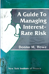 A GUIDE TO MANAGING INTEREST-RATE RISK