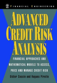 ADVANCED CREDIT RISK ANALYSIS: FINANCIAL APPROACHES AND MATHEMATICAL MODELS TO ASSESS, PRICE, AND MANAGE CREDIT RISK