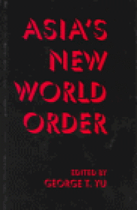 ASIA'S NEW WORLD ORDER