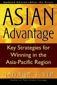Image of ASIAN ADVANTAGE: KEY STRATEGIES FOR WINNING IN THE ASIA-PACIFIC REGION