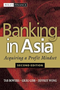 BANKING IN ASIA: ACQUIRING A PROFIT MINDSET