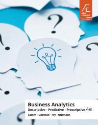 BUSINESS ANALYTICS: DESCRIPTIVE, PREDICTIVE, PRESCRIPTIVE: ASIA EDITION