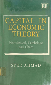 CAPITAL IN ECONOMIC THEORY: NEO-CLASSICAL, CAMBRIDGE AND CHAOS