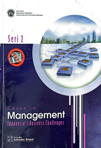 CASES IN MANAGEMENT: INDONESIA'S BUSINESS CHALLENGES: SERI 2