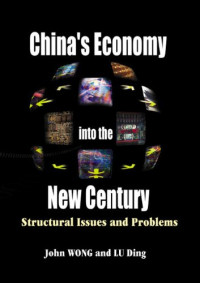 CHINA'S ECONOMY INTO THE NEW CENTURY: STRUCTURAL ISSUES AND PROBLEMS