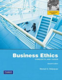 BUSINESS ETHICS: CONCEPTS AND CASES