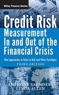 CREDIT RISK MEASUREMENT IN AND OUT OF THE FINANCIAL CRISIS: NEW APPROACHES TO VALUE AT RISK AND OTHER PARADIGMS