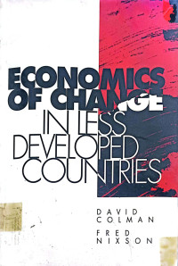 ECONOMICS OF CHANGE IN LESS DEVELOPED COUNTRIES