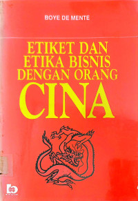 ETIKET DAN ETIKA BISNIS DENGAN ORANG CINA