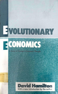 EVOLUTIONARY ECONOMICS: A STUDY OF CHANGE IN ECONOMIC THOUGHT