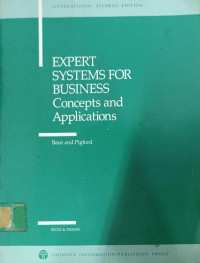 EXPERT SYSTEMS FOR BUSINESS: CONCEPTS AND APPLICATIONS FEATURING VP-EXPERT