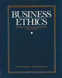 BUSINESS ETHICS: READING AND CASES IN CORPORATE MORALITY