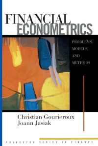FINANCIAL ECONOMETRICS: PROBLEMS, MODELS, AND METHODS