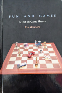 FUN AND GAMES: A TEXT ON GAME THEORY