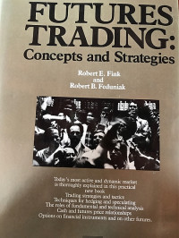 FUTURES TRADING: CONCEPTS AND STRATEGIES