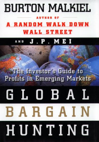 GLOBAL BARGAIN HUNTING: THE INVESTOR'S GUIDE TO PROFITS IN EMERGING MARKETS