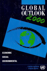 GLOBAL OUTLOOK 2000: AN ECONOMIC, SOCIAL, AND ENVIRONMENTAL PERSPECTIVE