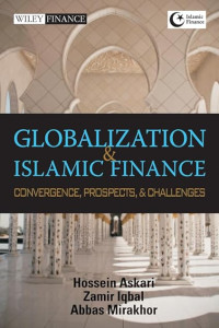 GLOBALIZATION AND ISLAMIC FINANCE: CONVERGENCE, PROSPECTS, AND CHALLENGES