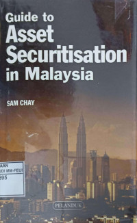 GUIDE TO ASSET SECURITISATION IN MALAYSIA