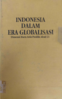 INDONESIA DALAM ERA GLOBALISASI: DIMENSI BARU ASIA PASIFIK ABAD 21