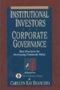 INSTITUTIONAL INVESTORS AND CORPORATE GOVERNANCE: BEST PRACTICES FOR INCREASING CORPORATE VALUE