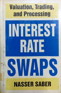 INTEREST RATE SWAPS: VALUATION, TRADING, AND PROCESSING