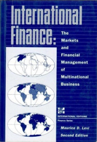 INTERNATIONAL FINANCE: THE MARKETS AND FINANCIAL MANAGEMENT OF MULTINATIONAL BUSINESS: INTERNATIONAL EDITION