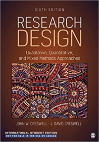 RESEARCH DESIGN: QUALITATIVE, QUANTITATIVE, AND MIXED METODHS APPROACHES