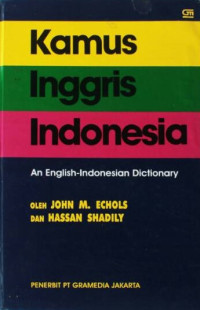KAMUS INGGRIS INDONESIA: AN ENGLISH-INDONESIAN DICTIONARY